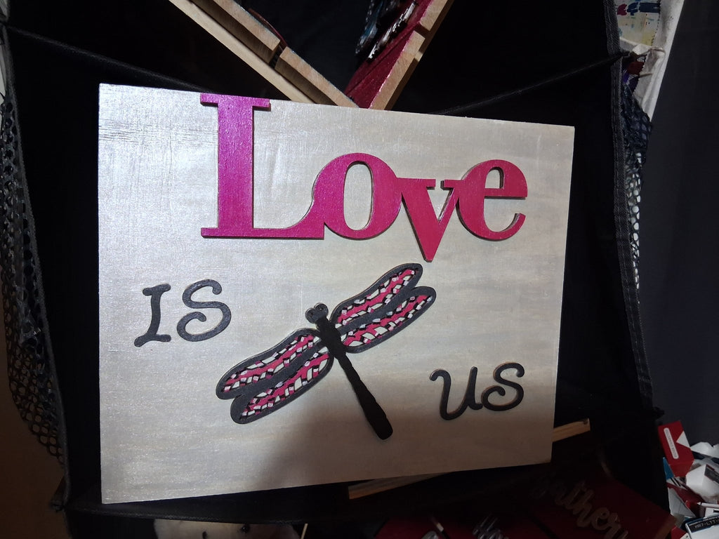 "LOVE IS US "Pink & gray dragon fly plaque - Zo - Cals signs&nacks